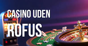 Udenlandske Casinoer Uden ROFUS En Guide til Spiloplevelse