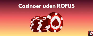 Danske Casino Uden Rofus En Guide til Sikker Spiloplevelse