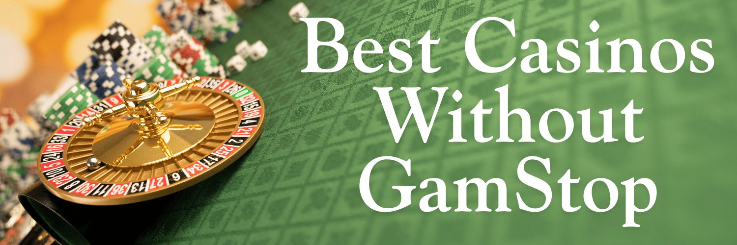Discovering Casino Sites Not on Gamstop 1692926051