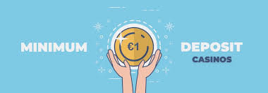 Exploring Minimum Deposit Casinos Your Guide to Affordable Gaming -112639059