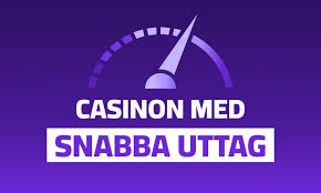Snabba Casino Spela och Vinn Direkt!