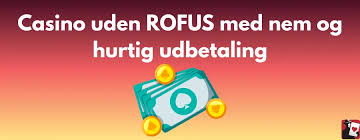 Casino Uden ROFUS Med Hurtig Udbetaling - En Guide